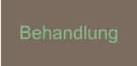 Behandlung